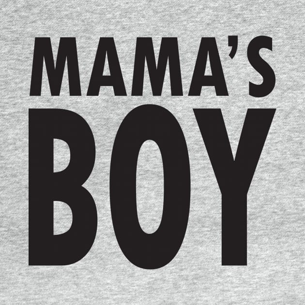 Mama's Boy by design11